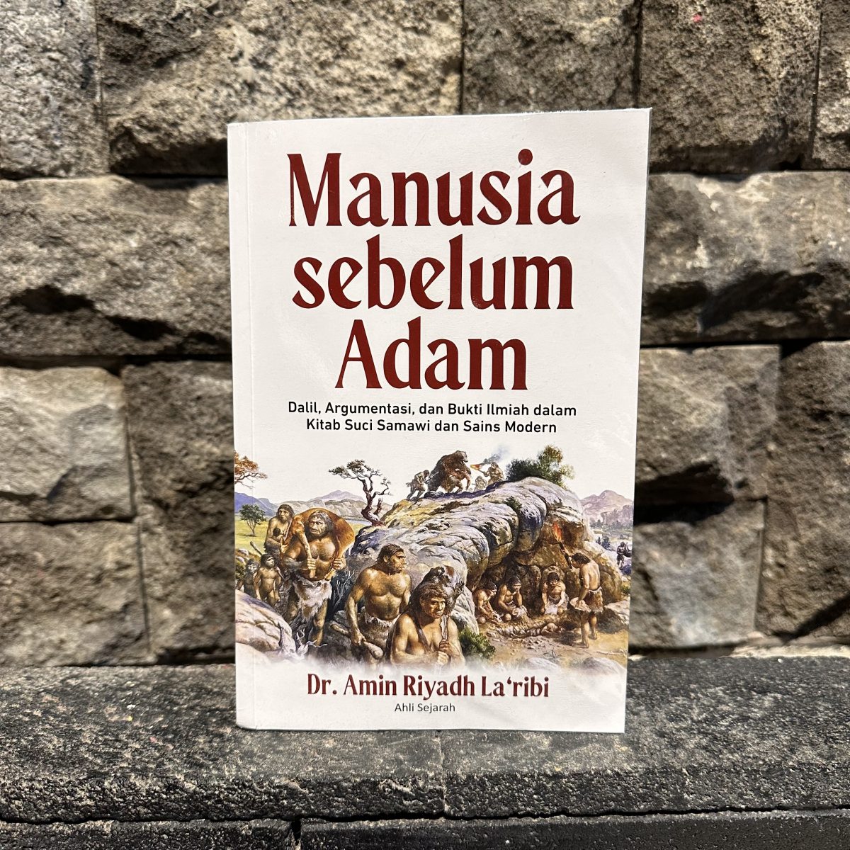 Resensi Buku Manusia Sebelum Adam karya Dr. Amin Riyadh La'ribi